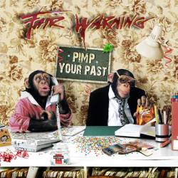Fair Warning - Pimp Your Past (2016) Album Info
