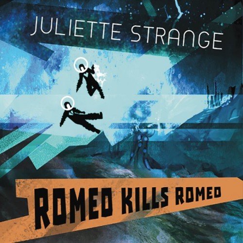 Juliette Strange - Romeo Kills Romeo (2016) Album Info
