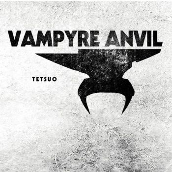 Vampyre Anvil - Tetsuo (2016) Album Info