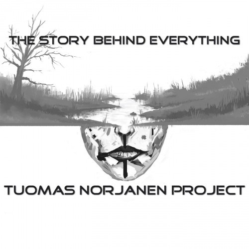 Tuomas Norjanen - The Story Behind Everything (2016) Album Info