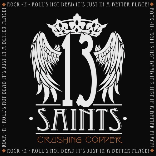 13 Saints - Crushing Copper (2016) Album Info