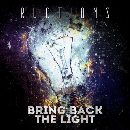 Ructions - Bring Back The Light (2016) Album Info