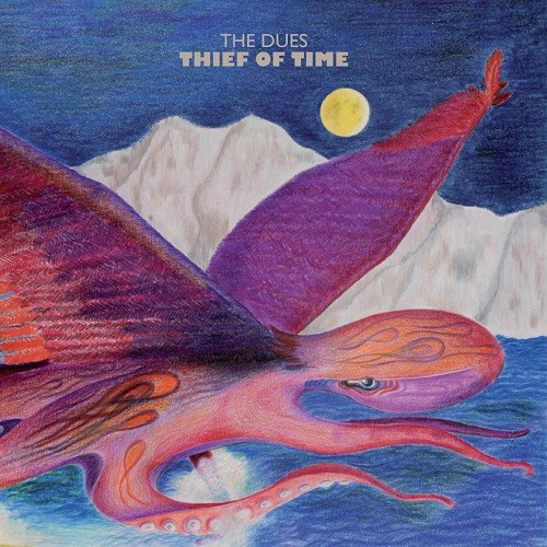 The Dues - Thief Of Time (2016) Album Info