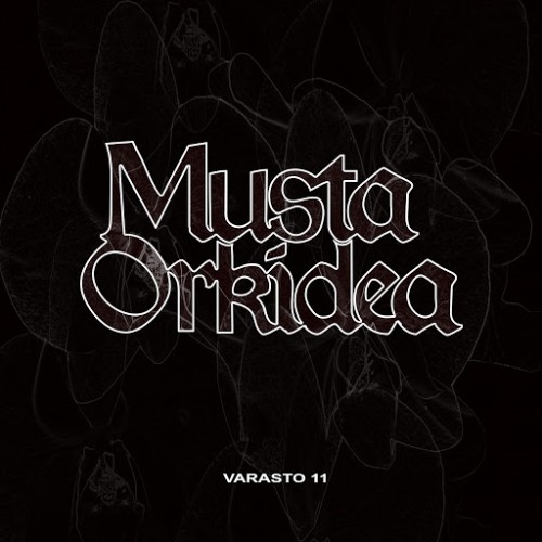 Musta Orkidea - Varasto 11 (2016)