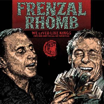 Frenzal Rhomb - We Lived Like Kings (We Did Anything We Wanted) (2016) Album Info
