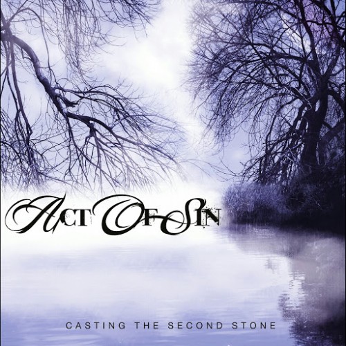 Act of Sin - Casting the Second Stone (2016)