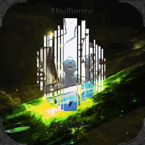 Ebullience - Psychosis (2016) Album Info