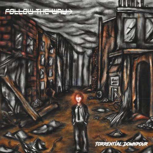 Follow the Way - Torrential Downpour (2016) Album Info