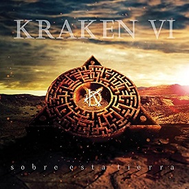 Kraken - Kraken VI: Sobre esta tierra (2016) Album Info