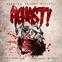 Aghast - Something Else; Something Rotten (2016) Album Info