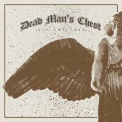Dead Man's Chest - Violent Days (2016) Album Info