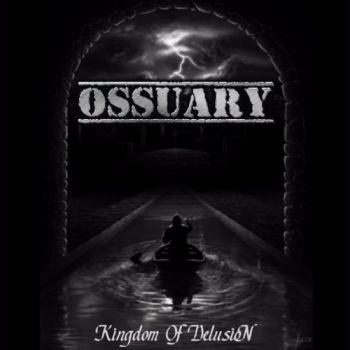 Ossuary - Kingdom Of Delusion (2016)