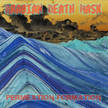 Arabian Death Mask - Permeation Formation (2016) Album Info