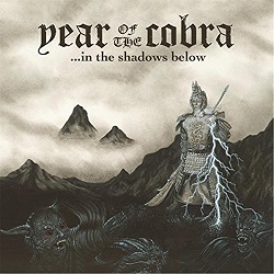 Year of the Cobra - ... In the Shadows Below (2016) Album Info