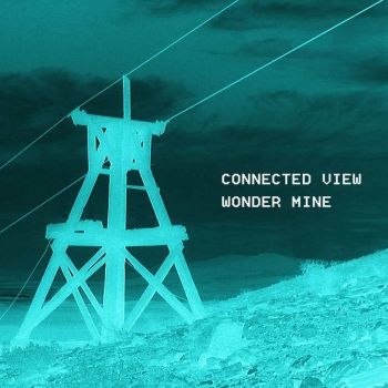 Connected View - Wonder Mine (2016) Album Info