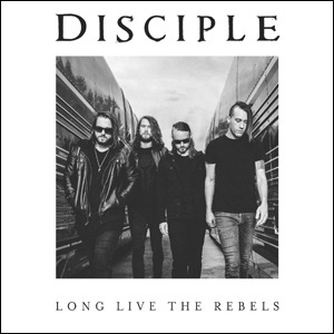 Disciple - Long Live The Rebels (2016) Album Info
