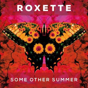 Roxette - Some Other Summer [Maxi-Single] (2016) Album Info