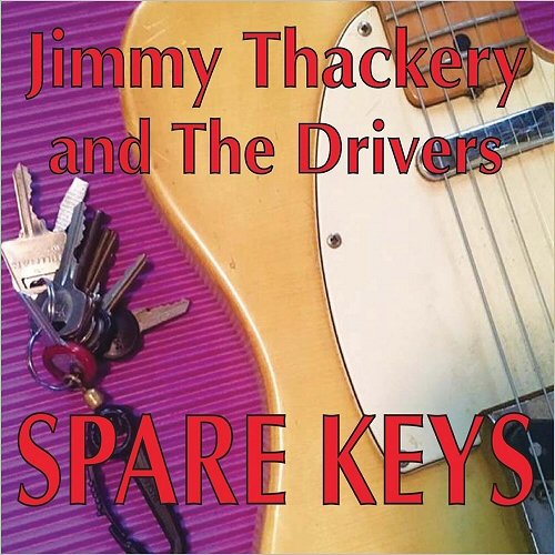 Jimmy Thackery & The Drivers - Spare Keys (2016) Album Info
