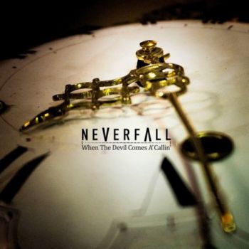 Neverfall - When The Devil Comes A'Callin' (2016) Album Info