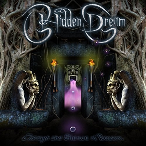 Hidden Dream - Through The Silence Of Reason (2016) Album Info