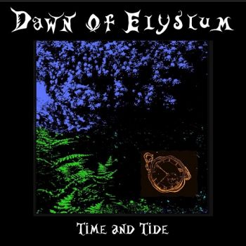Dawn Of Elysium - Time And Tide (2016) Album Info