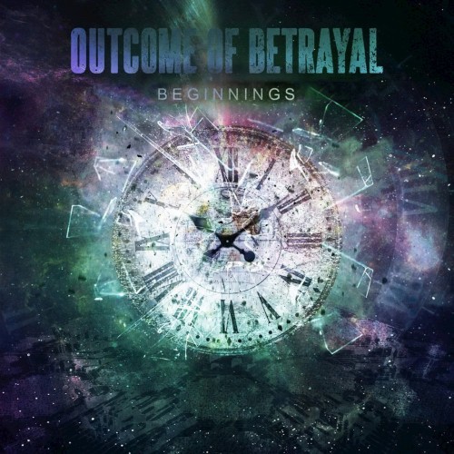 Outcome Of Betrayal - Beginnings (2016) Album Info