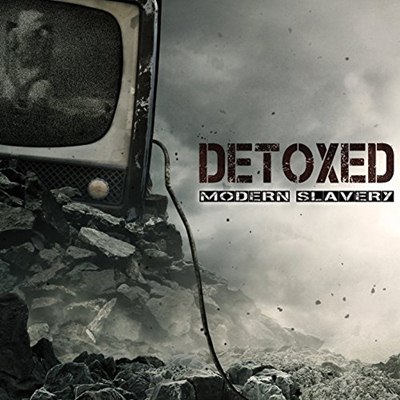 Detoxed - Modern Slavery (2016) Album Info