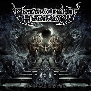 Neverlight Horizon - Dead God Effigies (2016) Album Info