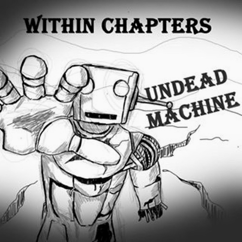 Within Chapters - Undead Machine (2016) Album Info