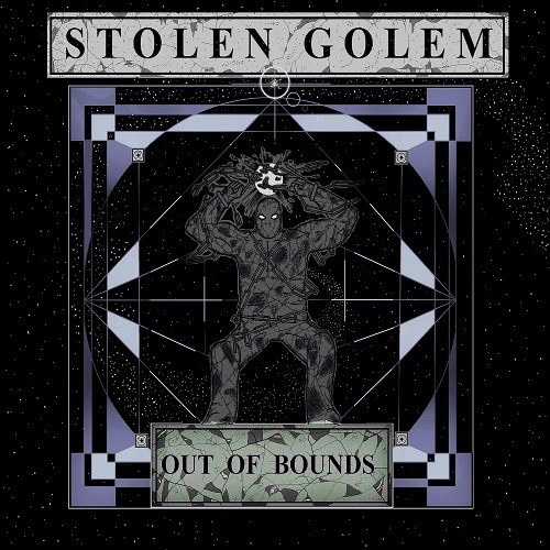 Stolen Golem - Out Of Bounds (2016) Album Info