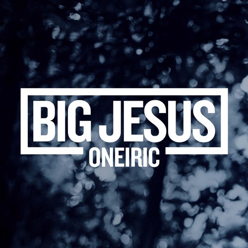 Big Jesus - Oneiric (2016) Album Info