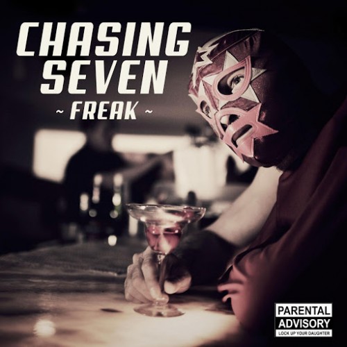 Chasing Seven - Freak (2016) Album Info