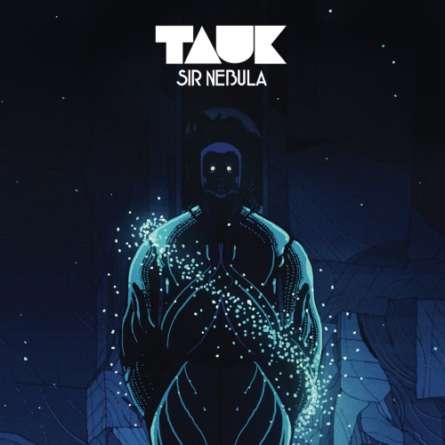 Tauk - Sir Nebula (2016) Album Info