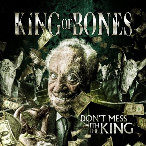 King of Bones - Don't Mess with the King (2016) Album Info