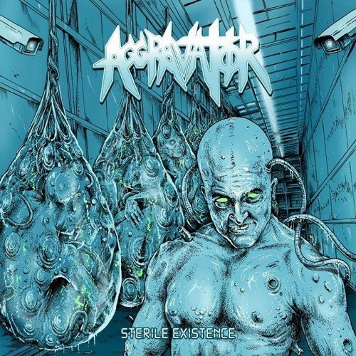 Aggravator - Sterile Existence (2016) Album Info
