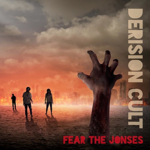 The Derision Cult - Fear the Jonses (2016) Album Info