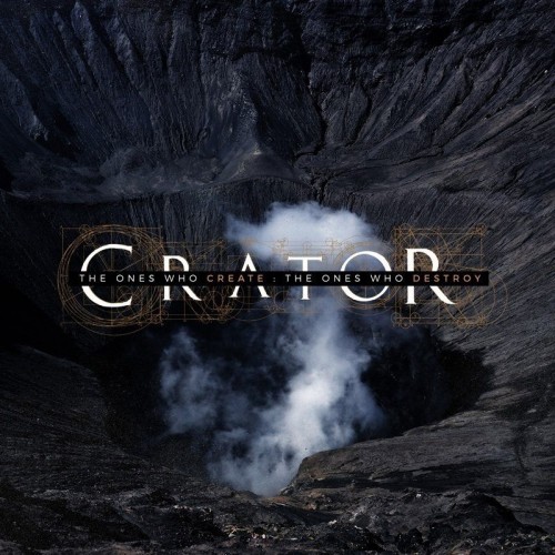Crator - The Ones Who Create : The Ones Who Destroy (2016) Album Info