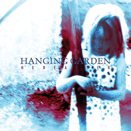 Hanging Garden - Hereafter (2016) Album Info