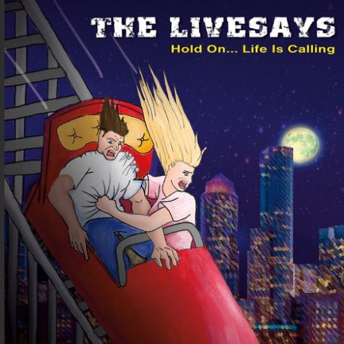 The Livesays - Hold On... Life Is Calling (2016) Album Info