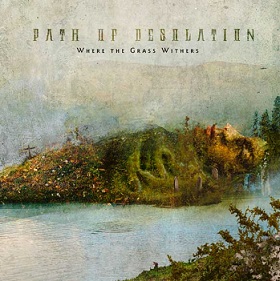 Path of Desolation - Where the Grass Withers (2016) Album Info