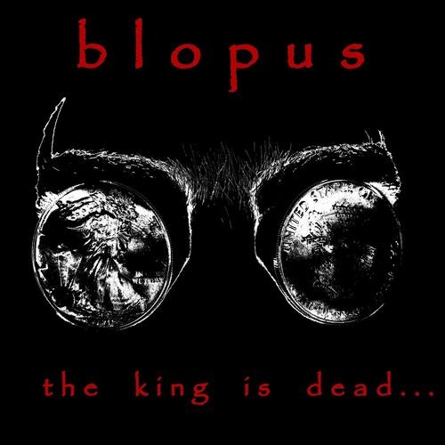 Blopus - The King Is Dead... (2016) Album Info