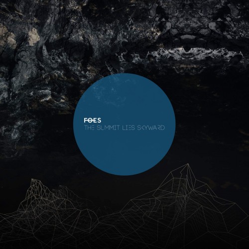 FOES - The Summit Lies Skyward (2016) Album Info
