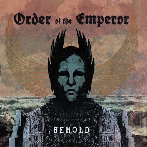 Order Of The Emperor - Behold (2016)