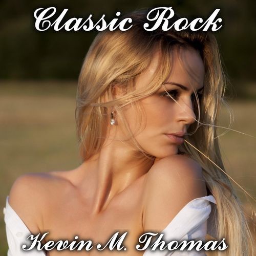 Kevin M. Thomas - Classic Rock (2016) Album Info