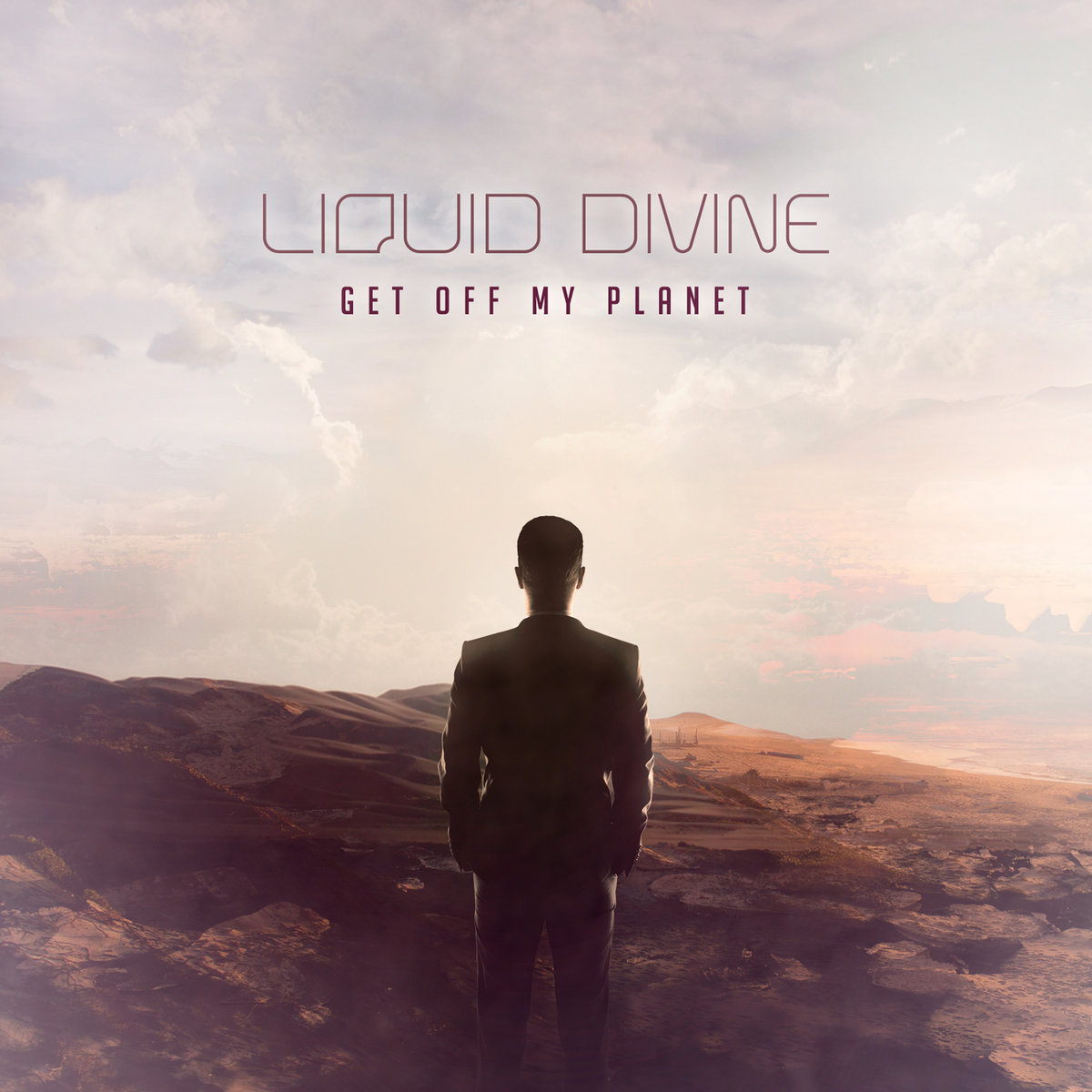 Liquid Divine - Get Off My Planet (2016) Album Info