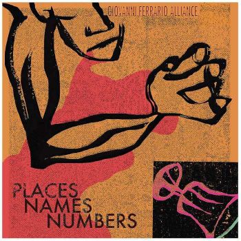 Giovanni Ferrario Alliance - Places Names Numbers (2016) Album Info
