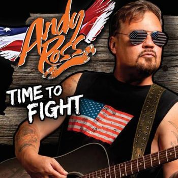 Andy Ross - Time To Fight (2016) Album Info