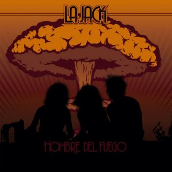 La Jack - Hombre Del Fuego (2016) Album Info