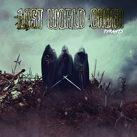 Lost World Order - Tyrants (2016) Album Info