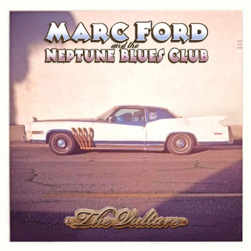Marc Ford & The Neptune Blues Club - The Vulture (2016) Album Info